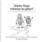Teneke Groisier - Welche Wege möchtest du gehen?