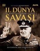Richard Holmes - 2. Dünya Savasi - En Kapsamli Görsel Rehber Ciltli