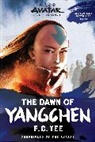 F.C. Yee - Avatar: The Last Airbender: The Dawn of Yangchen (Chronicles of the Avatar Book 3): Volume 3