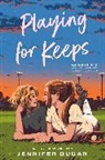 Jennifer Dugan - Playing for Keeps