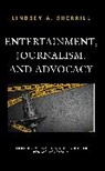Lindsey A Sherrill, Lindsey a Sherrill, Lindsey A. Sherrill - Entertainment, Journalism, and Advocacy