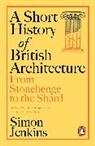 Simon Jenkins - A Short History of British Architecture
