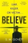 S M Govett, S.M. Govett - Believe