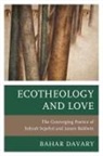 Bahar Davary, Bahar Davary, Davary Bahar - Ecotheology and Love