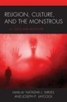 Natasha L Mikles, Natasha L. Mikles, Natasha L. Laycock Mikles, Joseph P Laycock, Joseph P. Laycock, Natasha L. Mikles... - Religion, Culture, and the Monstrous