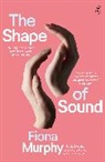 Fiona Murphy - The Shape of Sound