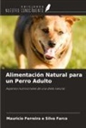 Mauricio Ferreira E Silva Farco - Alimentación Natural para un Perro Adulto