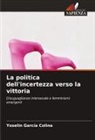 Yoselin García Colina - La politica dell'incertezza verso la vittoria