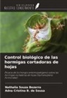 Adna Cristina B. de Sousa, Nathalia Souza Bezerra - Control biológico de las hormigas cortadoras de hojas