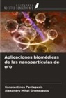 Alexandru Mihai Grumezescu, Konstantinos Pantapasis - Aplicaciones biomédicas de las nanopartículas de oro