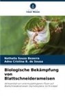 Adna Cristina B de Sousa, Adna Cristina B. de Sousa, Nathalia Souza Bezerra - Biologische Bekämpfung von Blattschneiderameisen