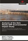 Marcia A. Oliveira, Cristiane Kreutz, Aline S. Ferreira - Analysis of the Belo Monte HPP Environmental Impact Study