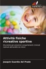 Joaquín Guardia del Prado - Attività fisiche ricreative sportive