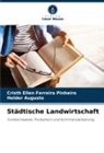 Helder Augusto, Cristh Ellen Ferreira Pinheiro - Städtische Landwirtschaft
