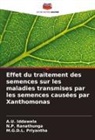 A. U. Iddawela, A.U. Iddawela, M. G. D. L. Priyantha, M.G.D.L. Priyantha, N. P. Ranathunga, N.P. Ranathunga - Effet du traitement des semences sur les maladies transmises par les semences causées par Xanthomonas
