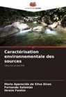 Maria Aparecida Da Silva Alves, Ibraim Fantim, Fernando Salomão - Caractérisation environnementale des sources