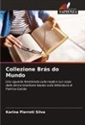 Karina Pierroti Silva - Collezione Brás do Mundo