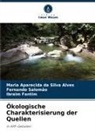 Maria Aparecida Da Silva Alves, Ibraim Fantim, Fernando Salomão - Ökologische Charakterisierung der Quellen