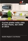 Sandra Regina E. da Silveira - Cucine piatte nella città di San Paolo, dal 2000 al 2015