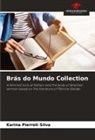 Karina Pierroti Silva - Brás do Mundo Collection