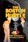 Joey Carvello, Christopher R. Moore, Kim Costa - The Boston Hustle
