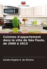 Sandra Regina E. da Silveira - Cuisines d'appartement dans la ville de São Paulo, de 2000 à 2015