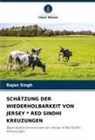 Rajan Singh - SCHÄTZUNG DER WIEDERHOLBARKEIT VON JERSEY * RED SINDHI KREUZUNGEN