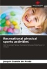Joaquín Guardia del Prado - Recreational physical sports activities
