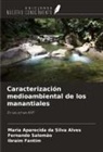 Maria Aparecida Da Silva Alves, Ibraim Fantim, Fernando Salomão - Caracterización medioambiental de los manantiales