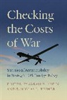 Sarah E. Kriner Kreps, Sarah E. Kreps, Kreps Sarah E., Douglas L. Kriner, Kriner Douglas L. - Checking the Costs of War