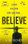 S M Govett, S.M. Govett - Believe