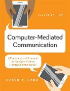 Caleb T Carr, Caleb T. Carr - Computer-Mediated Communication