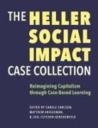 Carole Carlson, Joel Cutcher-Gershenfeld, Matthew Kriegsman - The Heller Social Impact Case Collection