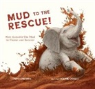 Tanya Konerman, Melanie Cataldo - Mud to the Rescue!