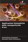 Alexandru Mihai Grumezescu, Konstantinos Pantapasis - Applicazioni biomediche delle nanoparticelle d'oro