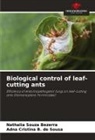 Adna Cristina B. de Sousa, Nathalia Souza Bezerra - Biological control of leaf-cutting ants