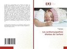 Maalej Bayene, Weli Manel - Les cardiomyopathies dilatées de l'enfant