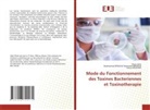 Ranya BOUKHRIS, Abdessamad BERAOUZ Mohamed  BERAOUZ, Abdessamad BERAOUZ Mohamed BERAOUZ, Ilham Zahir - Mode du Fonctionnement des Toxines Bacteriennes et Toxinotherapie