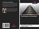 Oriana H. Hadler, Liliane Moreira de Oliveira - Psychology and Deafness