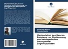 Siqabukile Ndlovu, Thambo Nyathi - Manipulation des Beacon-Rahmens zur Eindämmung von betrügerischen Smartphone-Zugriffspunkten