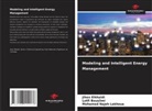 Lotfi Bouslimi, Jihen Elkhaldi, Mohamed Najeh Lakhoua - Modeling and Intelligent Energy Management