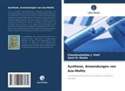 Amol N Dhake, Amol N. Dhake, Chandrashekhar J Patil, Chandrashekhar J. Patil - Synthese, Anwendungen von Azo-Mofits
