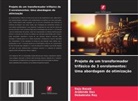 Raju Basak, Arabinda Das, Debabrata Roy - Projeto de um transformador trifásico de 3 enrolamentos: Uma abordagem de otimização