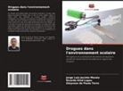 Ricardo Kind Lopes, Jorge Luiz Jacinto Morais, Gleysson de Paula Terra - Drogues dans l'environnement scolaire