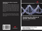 Ícaro Fernando Fonsêca Braga, Beatriz Stransky, Danylo de Araujoo Viana - Modelling the effects of genetic alterations