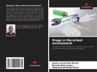 Ricardo Kind Lopes, Jorge Luiz Jacinto Morais, Gleysson de Paula Terra - Drugs in the school environment