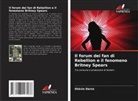 Otávio Daros - Il forum dei fan di Rebellion e il fenomeno Britney Spears