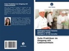 de C, Monique S. N. de Carvalho, Allanne P Araujo, Allanne P. Araujo, Elizângela França Teixeira - Gute Praktiken im Umgang mit Lebensmitteln