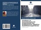 Marcelo Barbosa Vianna Shad - Straftaten im Zusammenhang mit Drogenhandel und Drogenkonsum: Objektive Quantifizierungskriterien