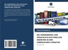 Gulasal Bardiyeva - DIE VERWENDUNG VON SPRACHLICH-KULTURELLEN EINHEITEN IN DER USBEKISCHEN LITERATUR